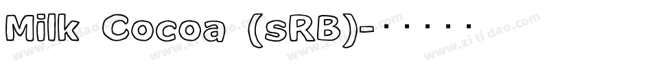Milk Cocoa (sRB)字体转换